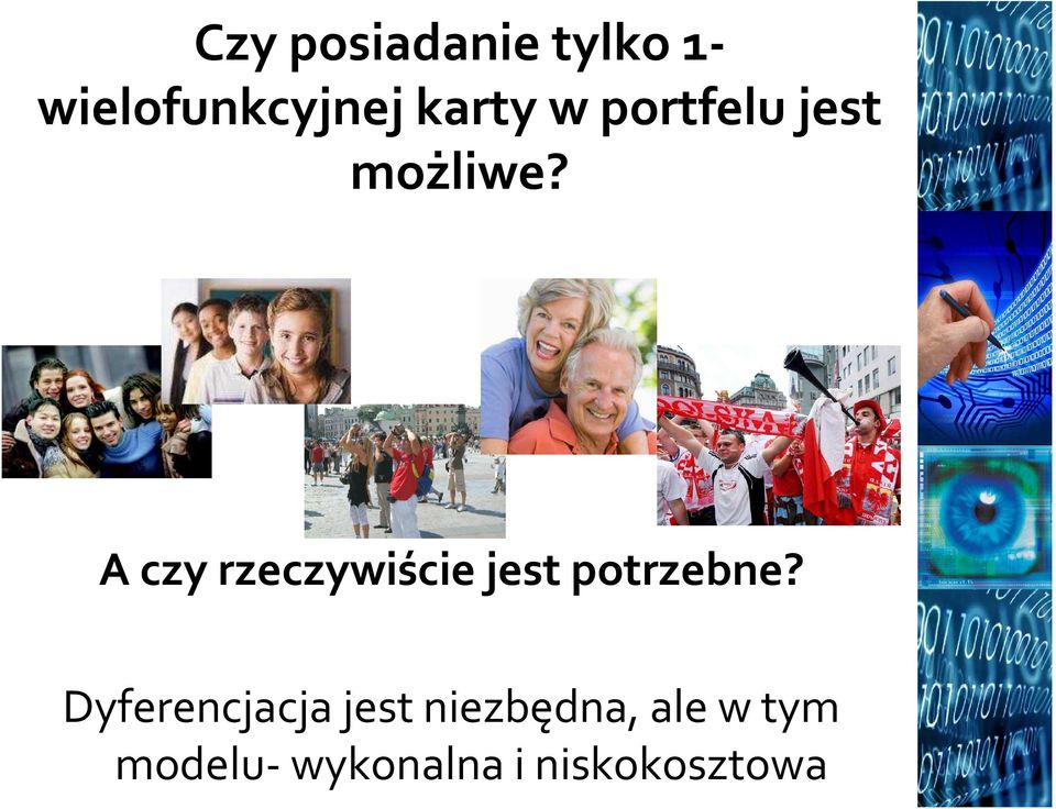 A czy rzeczywiście jest potrzebne?