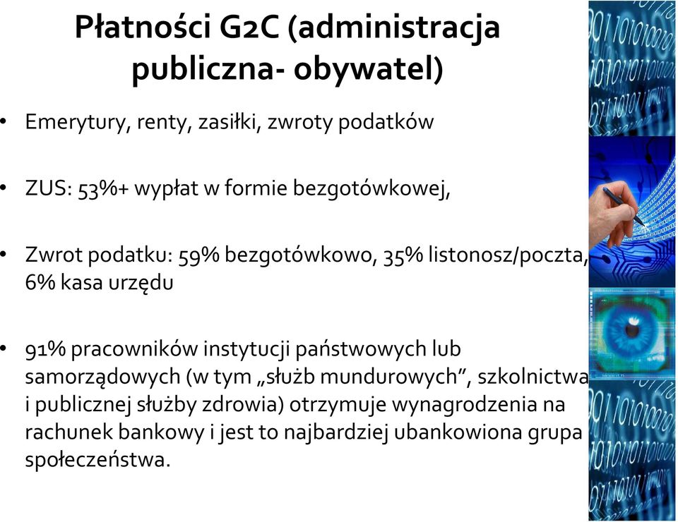 pracowników instytucji państwowych lub samorządowych (w tym służb mundurowych, szkolnictwa i publicznej