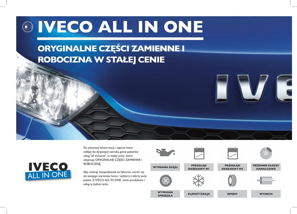 Aby uniknąć niespodzianek na fakturze, zwróć się do swojego warsztatu Iveco i wybierz z oferty swój pakiet.