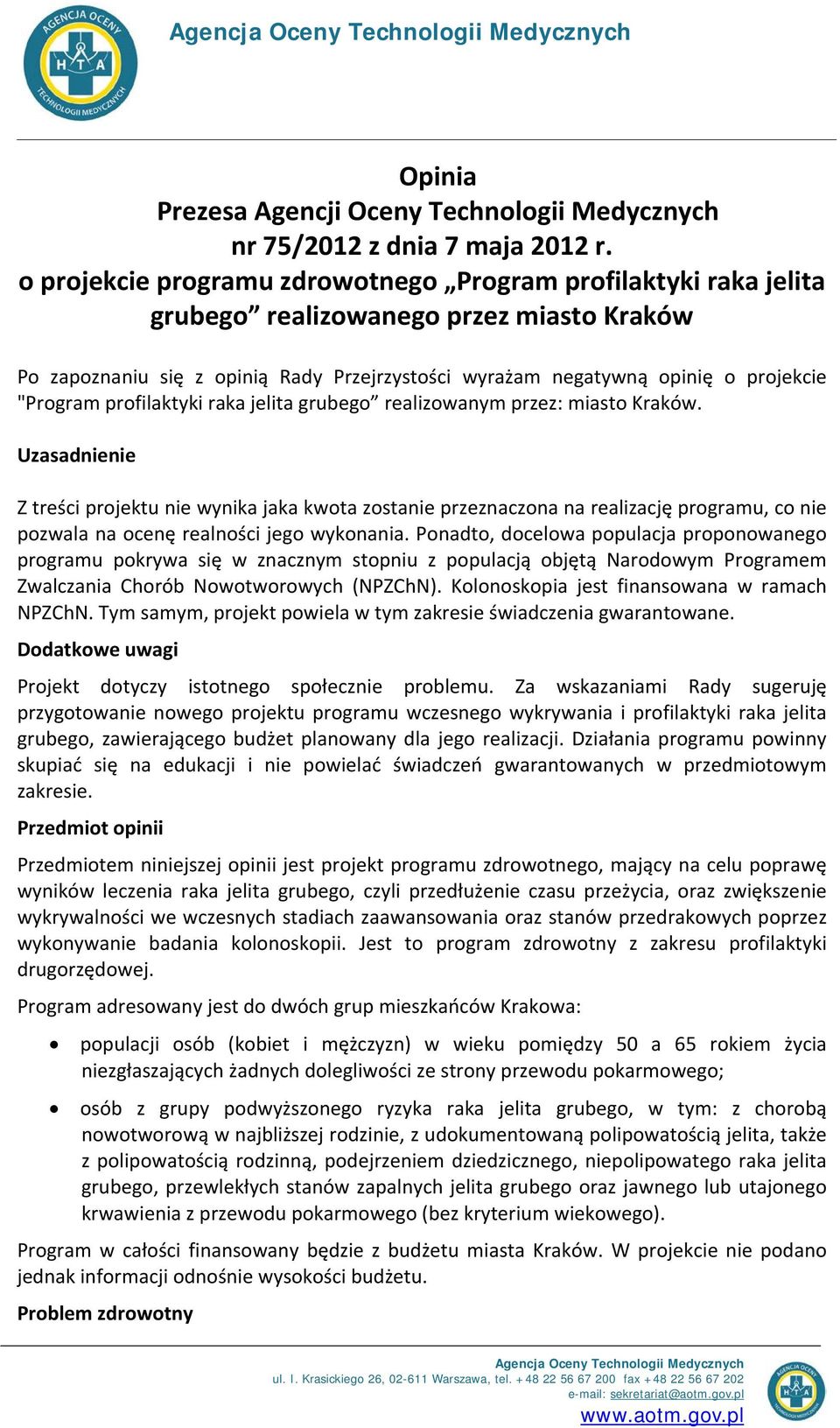 "Program profilaktyki raka jelita grubego realizowanym przez: miasto Kraków.