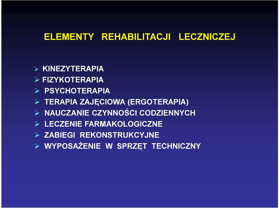 (ERGOTERAPIA) NAUCZANIE CZYNNOŚCI CODZIENNYCH LECZENIE