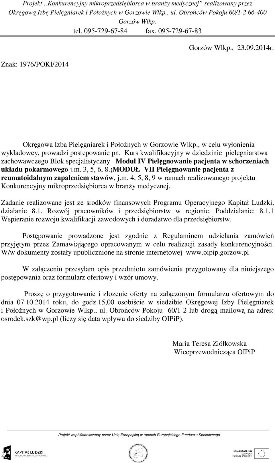 ;MODUŁ VII Pielęgnowanie pacjenta z reumatoidalnym zapaleniem stawów, j.m. 4, 5, 8, 9 w ramach realizowanego projektu Konkurencyjny mikroprzedsiębiorca w branŝy medycznej.