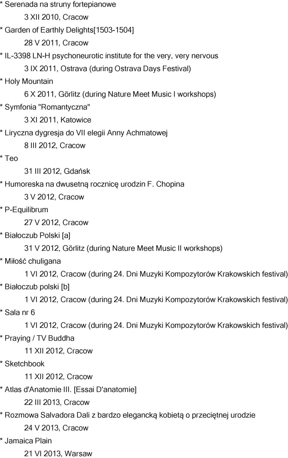 8 III 2012, Cracow * Teo 31 III 2012, Gdańsk * Humoreska na dwusetną rocznicę urodzin F.