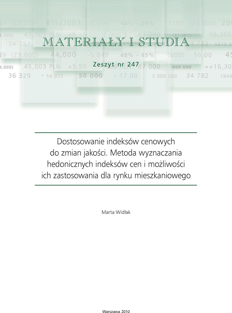 Metoda wyznaczania hedonicznych indeksów cen i