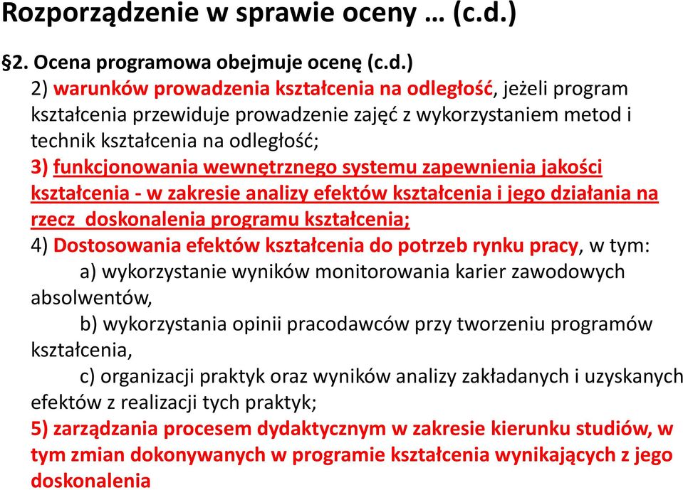 ) 2. Ocena programowa obejmuje ocenę (c.d.