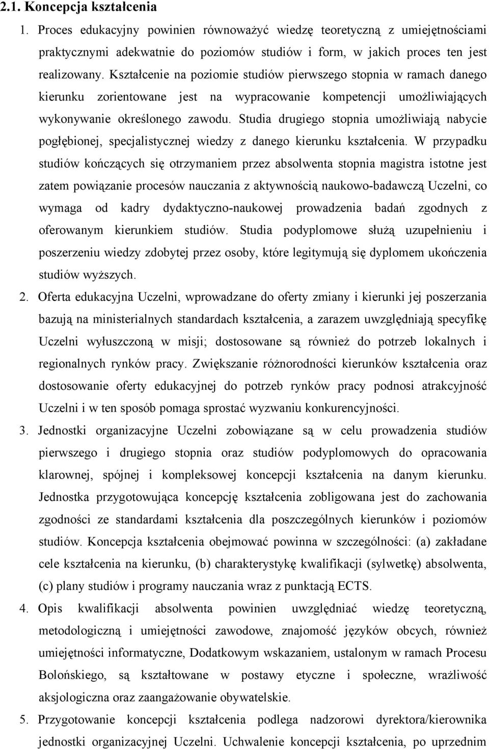 Studia drugiego stopnia umożliwiają nabycie pogłębionej, specjalistycznej wiedzy z danego kierunku kształcenia.