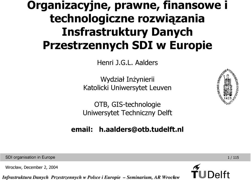 Aalders Wydział Inżynierii Katolicki Uniwersytet Leuven OTB, GIS-technologie