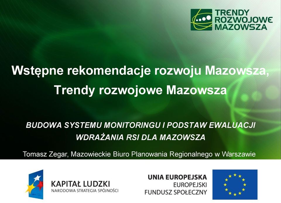 PODSTAW EWALUACJI WDRAŻANIA RSI DLA MAZOWSZA Tomasz