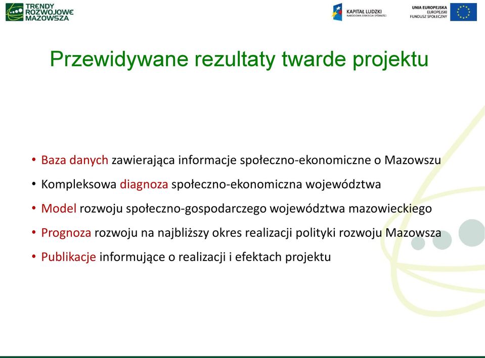 Model rozwoju społeczno-gospodarczego województwa mazowieckiego Prognoza rozwoju na