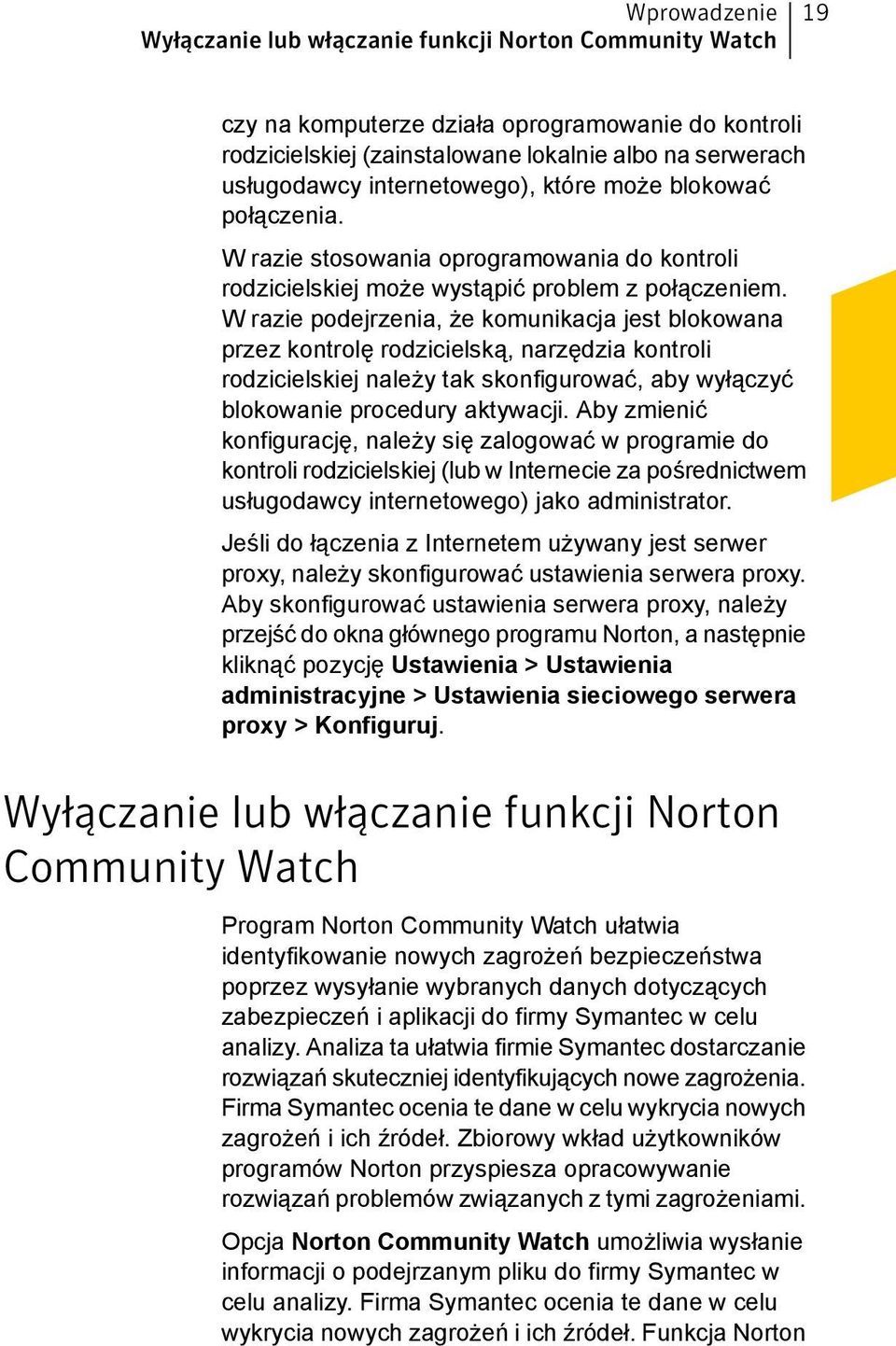 W razie podejrzenia, że komunikacja jest blokowana przez kontrolę rodzicielską, narzędzia kontroli rodzicielskiej należy tak skonfigurować, aby wyłączyć blokowanie procedury aktywacji.