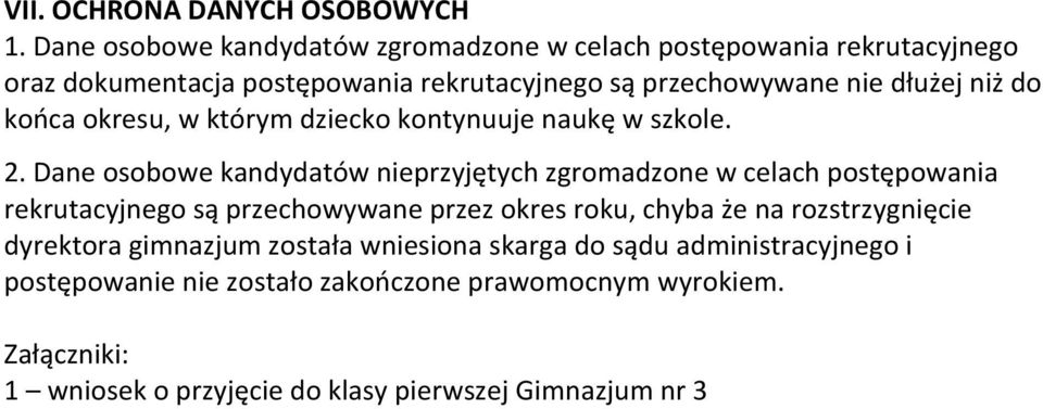 niż do końca okresu, w którym dziecko kontynuuje naukę w szkole. 2.