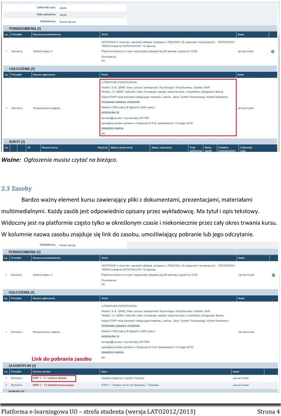 Każdy zasób jest odpowiednio opisany przez wykładowcę. Ma tytuł i opis tekstowy.