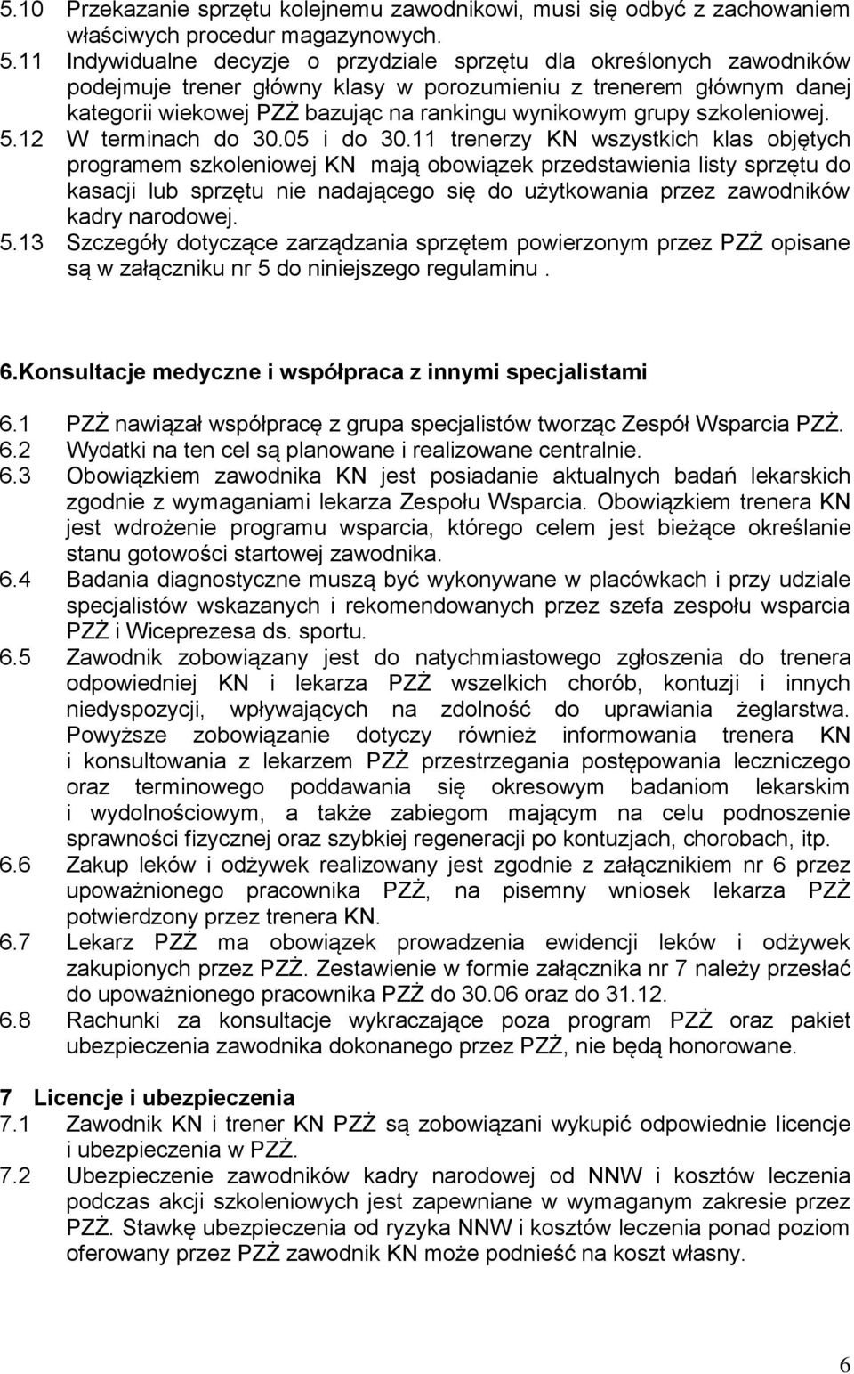 grupy szkoleniowej. 5.12 W terminach do 30.05 i do 30.