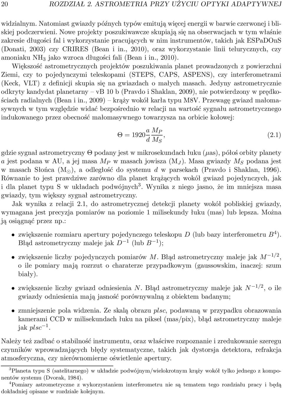 , 2010), oraz wykorzystanie linii telurycznych, czy amoniakunh 3 jakowzrocadługościfali(beaniin.,2010).