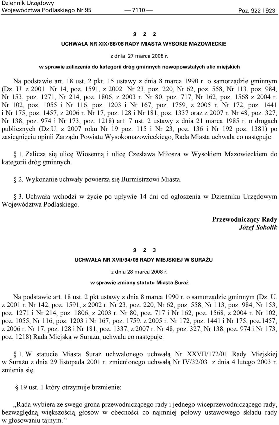 1591, z 2002 Nr 23, poz. 220, Nr 62, poz. 558, Nr 113, poz. 984, Nr 153, poz. 1271, Nr 214, poz. 1806, z 2003 r. Nr 80, poz. 717, Nr 162, poz. 1568 z 2004 r. Nr 102, poz. 1055 i Nr 116, poz.