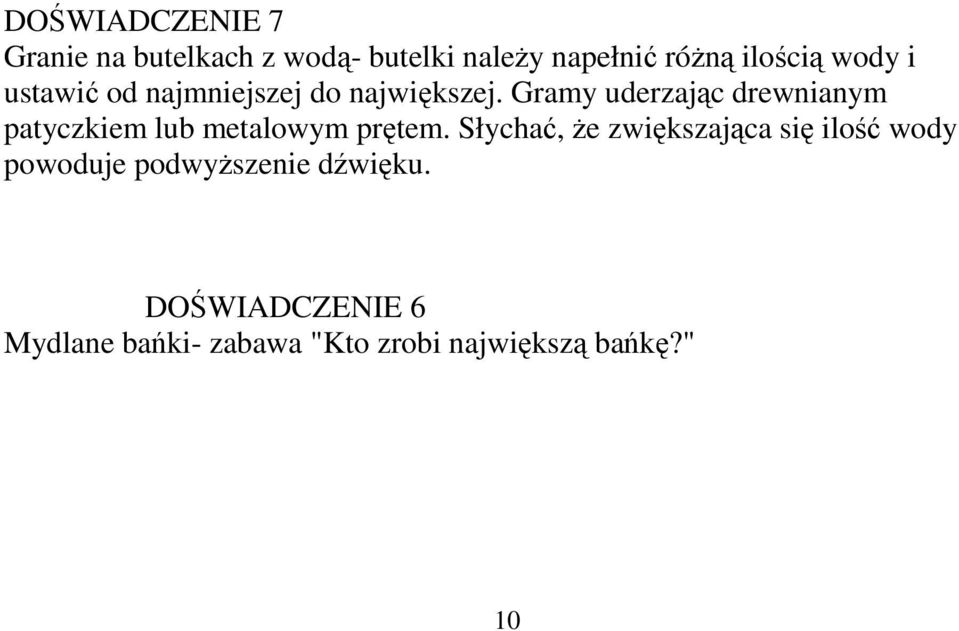 Gramy uderzając drewnianym patyczkiem lub metalowym prętem.