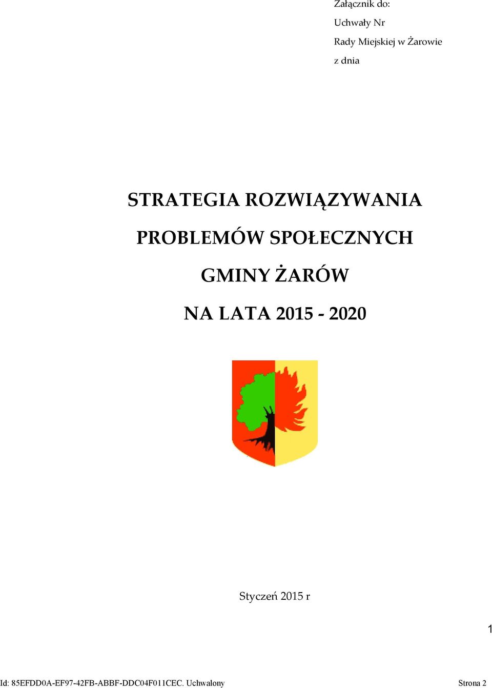 GMINY ŻARÓW NA LATA 2015-2020 Styczeń 2015 r 1 Id: