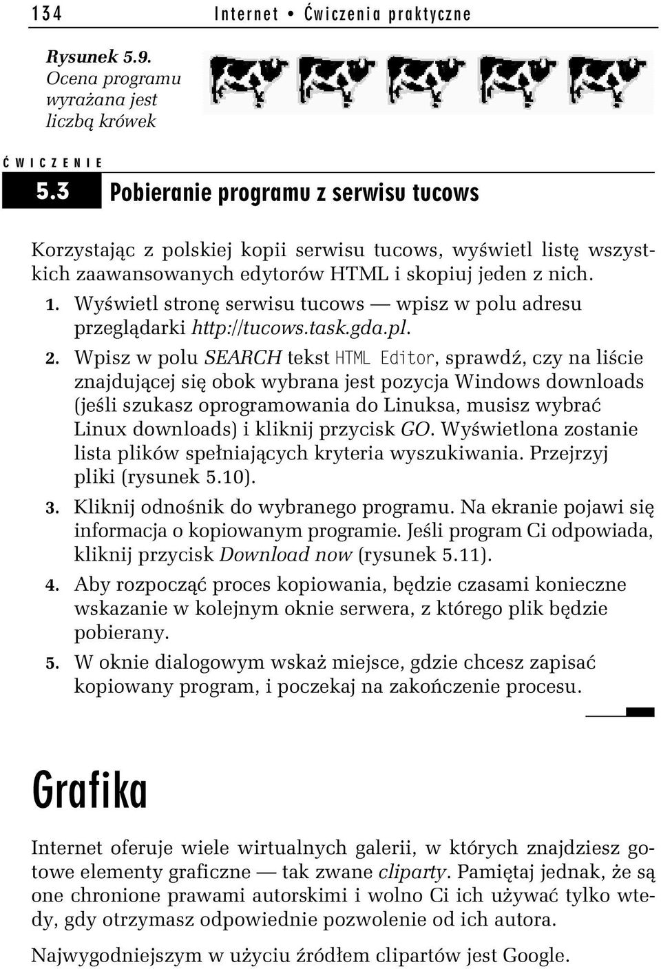 Wyświetl stronę serwisu tucows wpisz w polu adresu przeglądarki http://tucows.task.gda.pl. 2.
