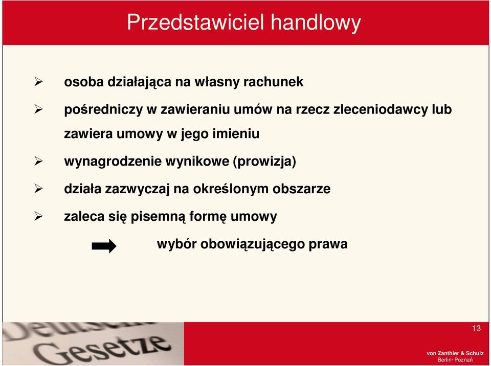 umowy w jego imieniu wynagrodzenie wynikowe (prowizja) działa