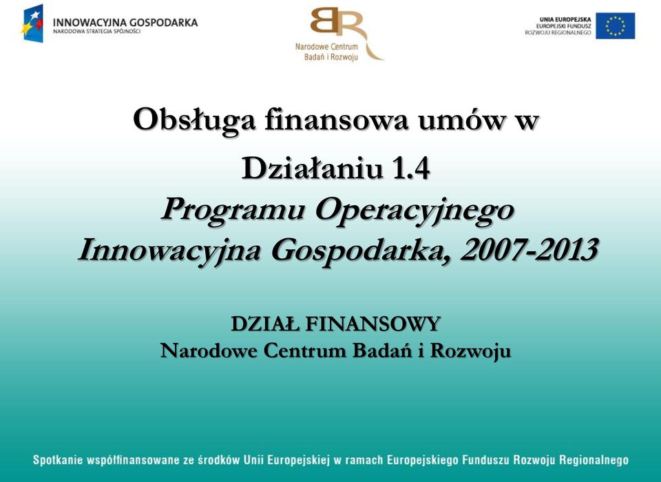 Gospodarka, 2007-2013 DZIAŁ