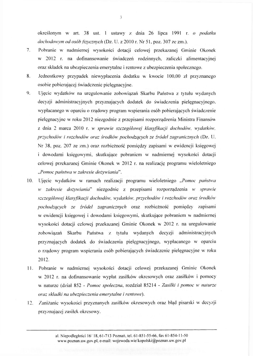 na dofinansowanie świadczeń rodzinnych, zaliczki alimentacyjnej oraz składek na ubezpieczenia emerytalne i rentowe z ubezpieczenia społecznego. 8.