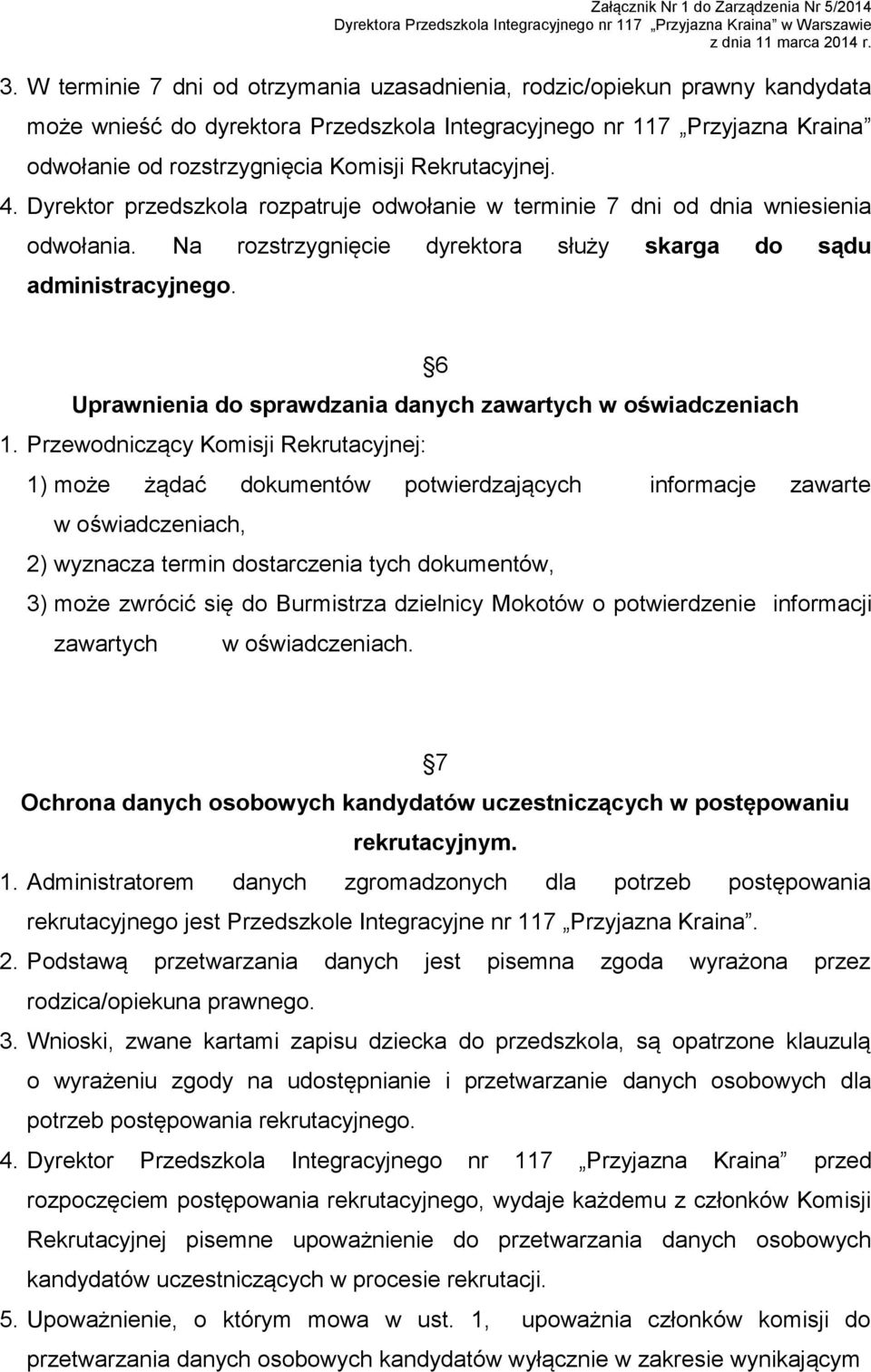 6 Uprawnienia do sprawdzania danych zawartych w oświadczeniach 1.