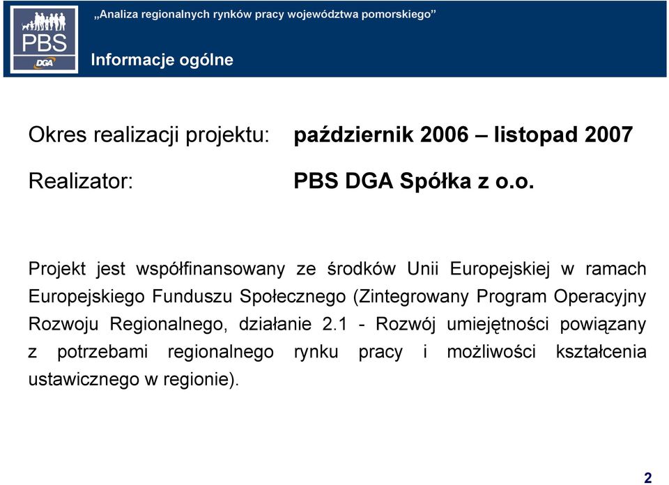 o. Projekt jest współfinansowany ze środków Unii Europejskiej w ramach Europejskiego Funduszu