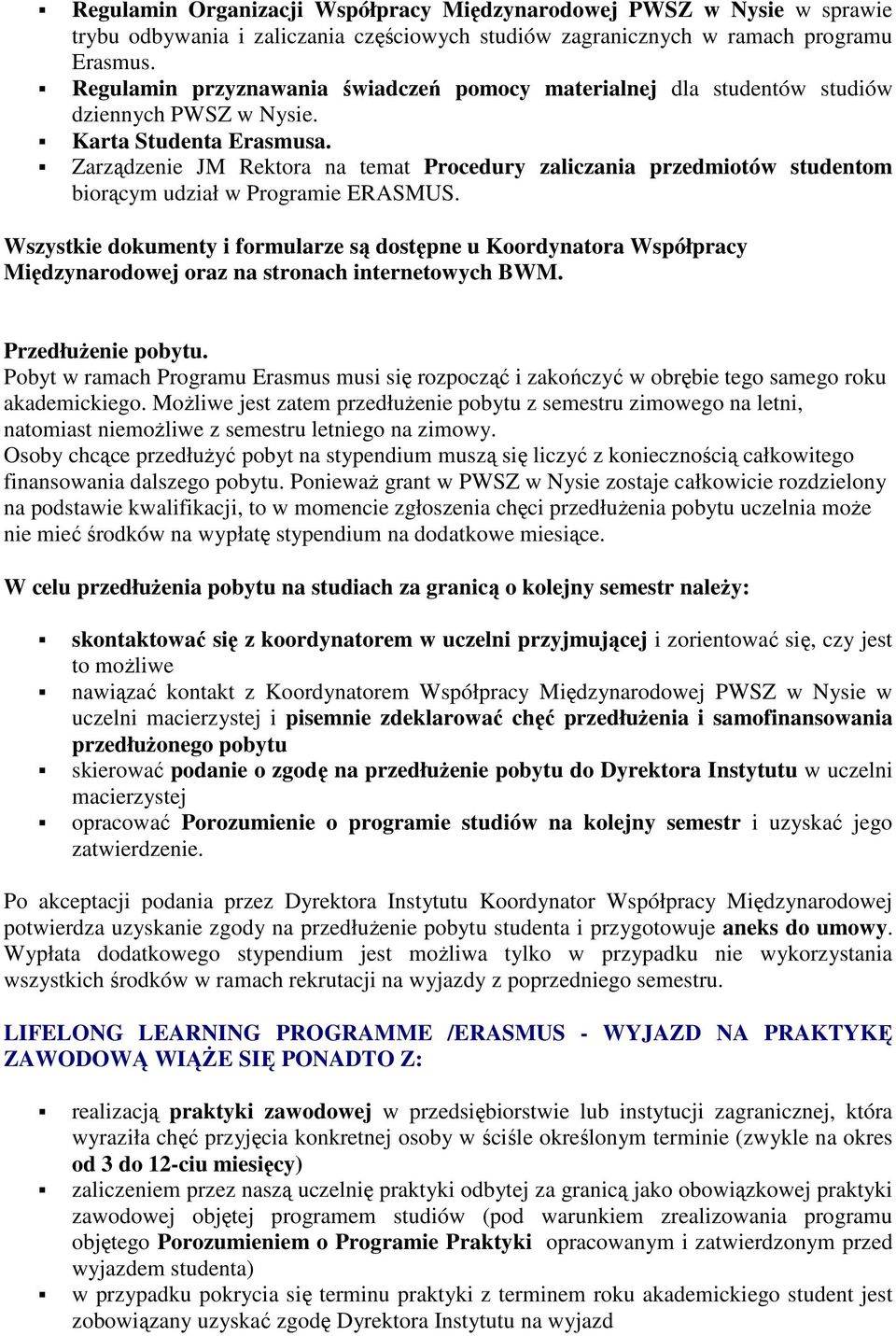 Zarządzenie JM Rektora na temat Procedury zaliczania przedmiotów studentom biorącym udział w Programie ERASMUS.