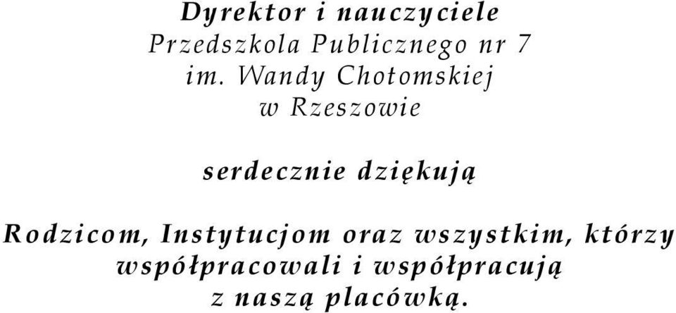 dziękują Rodzicom, Instytucjom oraz wszystkim,