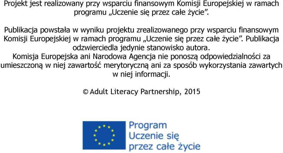 przez całe życie. Publikacja odzwierciedla jedynie stanowisko autora.