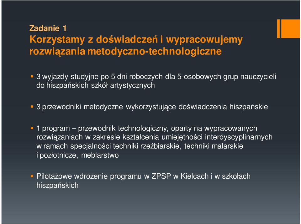 program przewodnik technologiczny, oparty na wypracowanych rozwiązaniach w zakresie kształcenia umiejętności interdyscyplinarnych w ramach