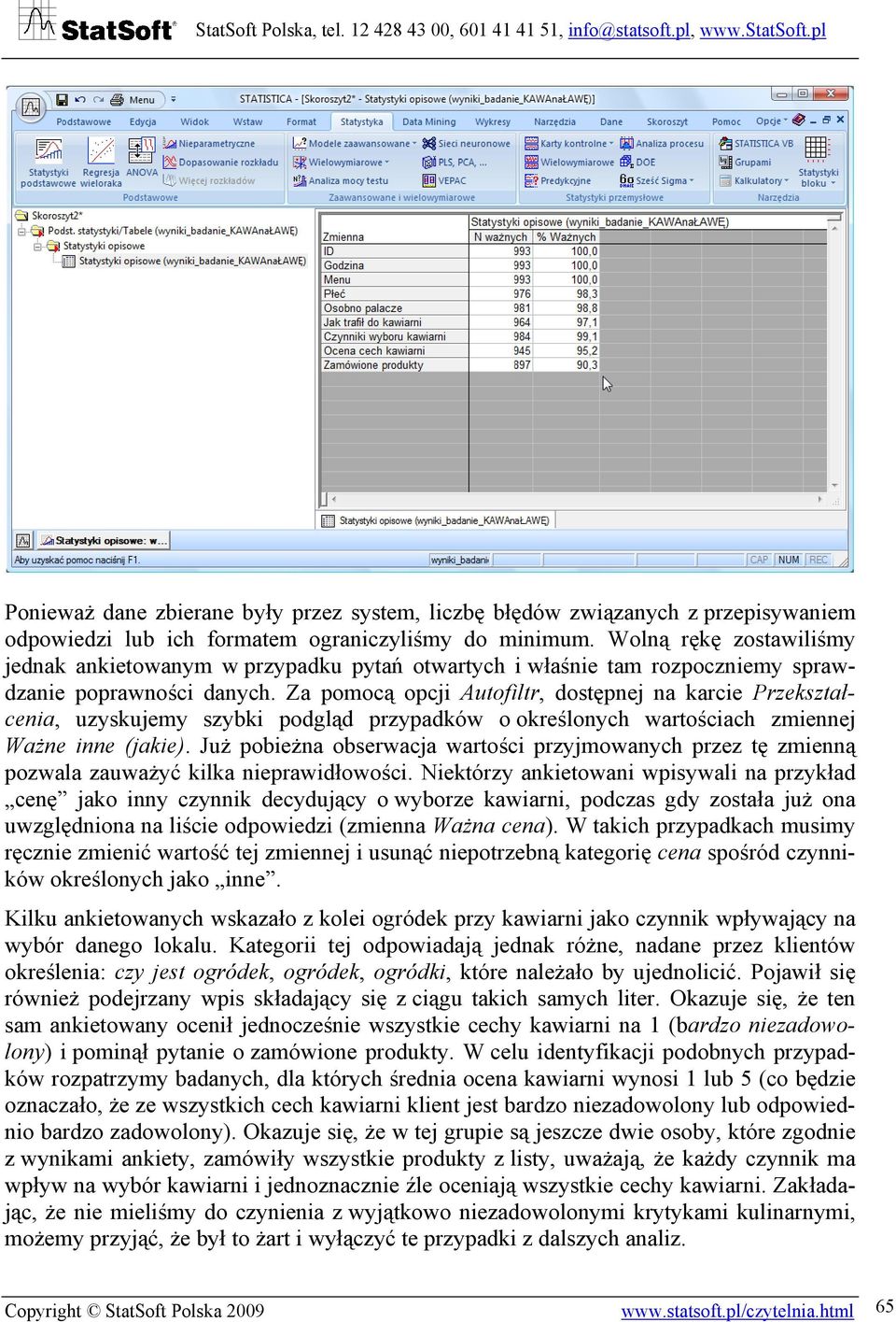 Za pomocą opcji Autofiltr, dostępnej na karcie Przekształcenia, uzyskujemy szybki podgląd przypadków o określonych wartościach zmiennej Ważne inne (jakie).