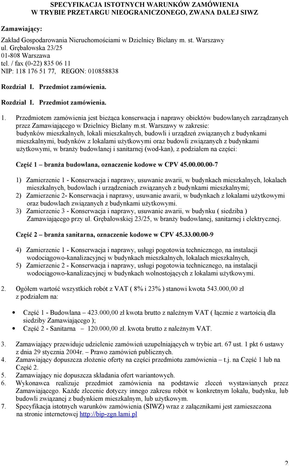 st. Warszawy w zakresie: budynków mieszkalnych, lokali mieszkalnych, budowli i urządzeń związanych z budynkami mieszkalnymi, budynków z lokalami użytkowymi oraz budowli związanych z budynkami