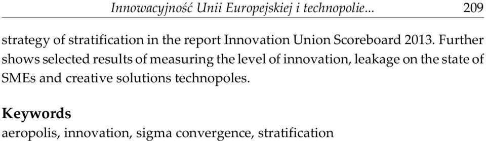 Further shows selected results of measuring the level of innovation, leakage on