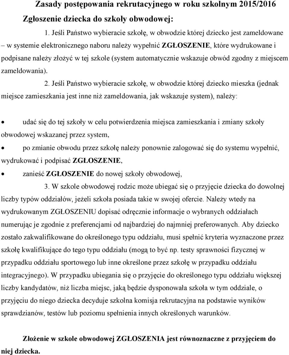 (system automatycznie wskazuje obwód zgodny z miejscem zameldowania). 2.