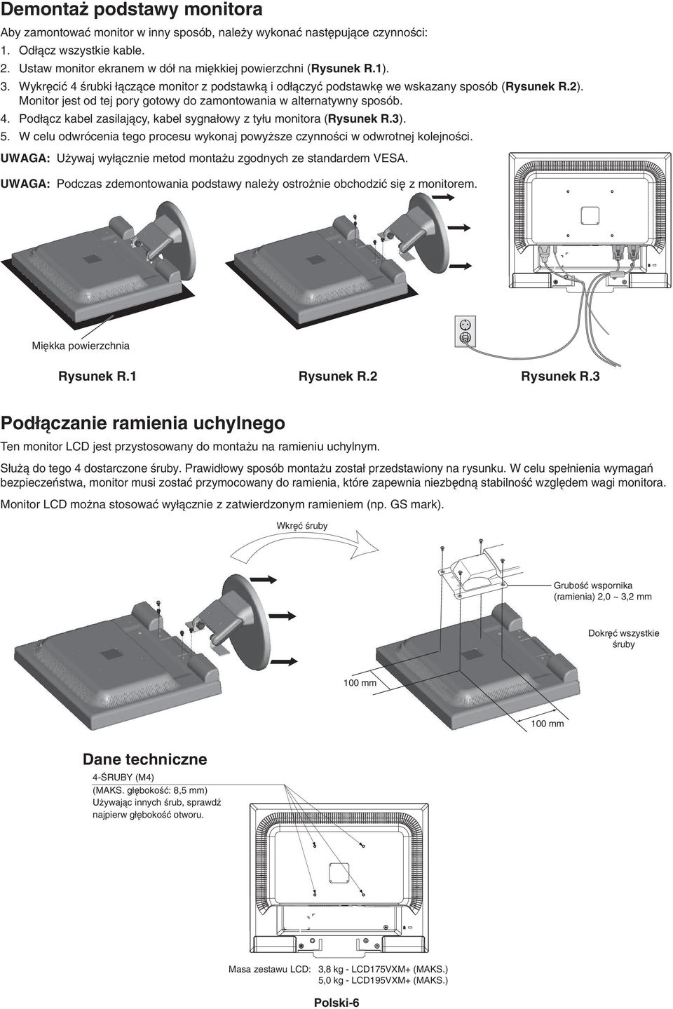 3). 5. W celu odwrócenia tego procesu wykonaj powy sze czynnoêci w odwrotnej kolejnoêci. UWAGA: U ywaj wy àcznie metod monta u zgodnych ze standardem VESA.