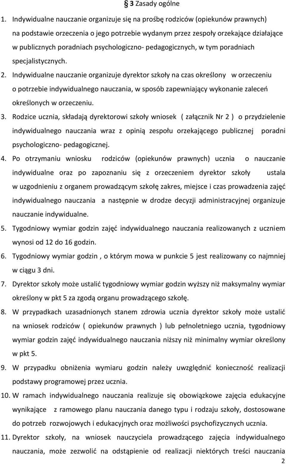 psychologiczno- pedagogicznych, w tym poradniach specjalistycznych. 2.