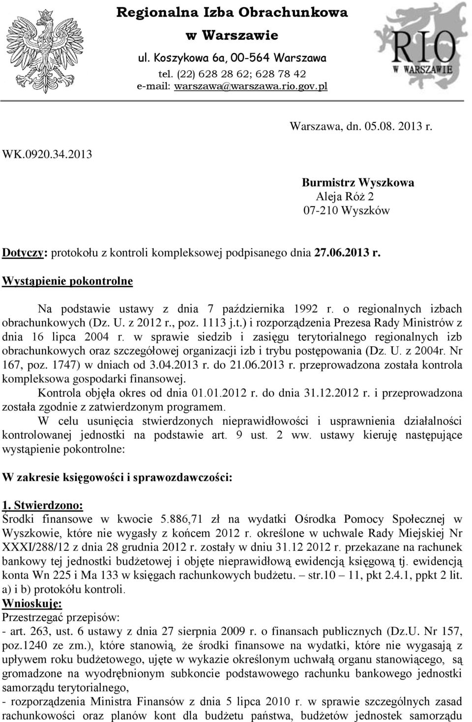 o regionalnych izbach obrachunkowych (Dz. U. z 2012 r., poz. 1113 j.t.) i rozporządzenia Prezesa Rady Ministrów z dnia 16 lipca 2004 r.