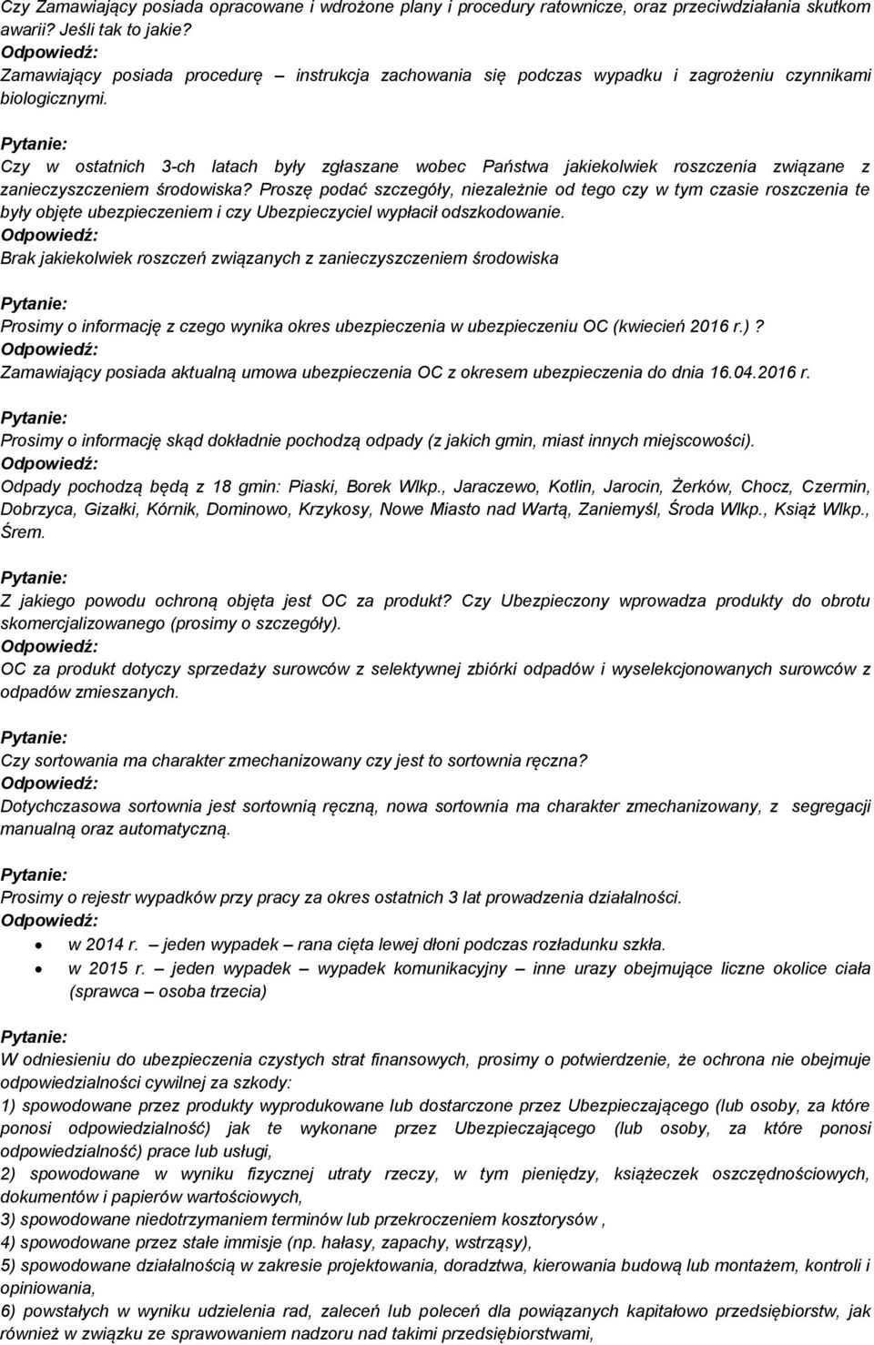 Czy w ostatnich 3-ch latach były zgłaszane wobec Państwa jakiekolwiek roszczenia związane z zanieczyszczeniem środowiska?