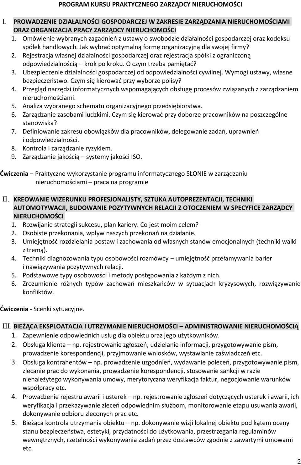 Rejestracja własnej działalności gospodarczej oraz rejestracja spółki z ograniczoną odpowiedzialnością krok po kroku. O czym trzeba pamiętać? 3.