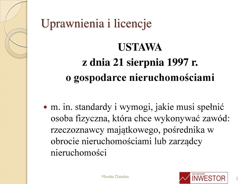 standardy i wymogi, jakie musi spełnić osoba fizyczna, która chce