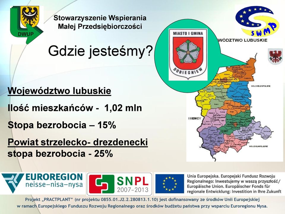 Województwo lubuskie Ilość mieszkańców - 1,02