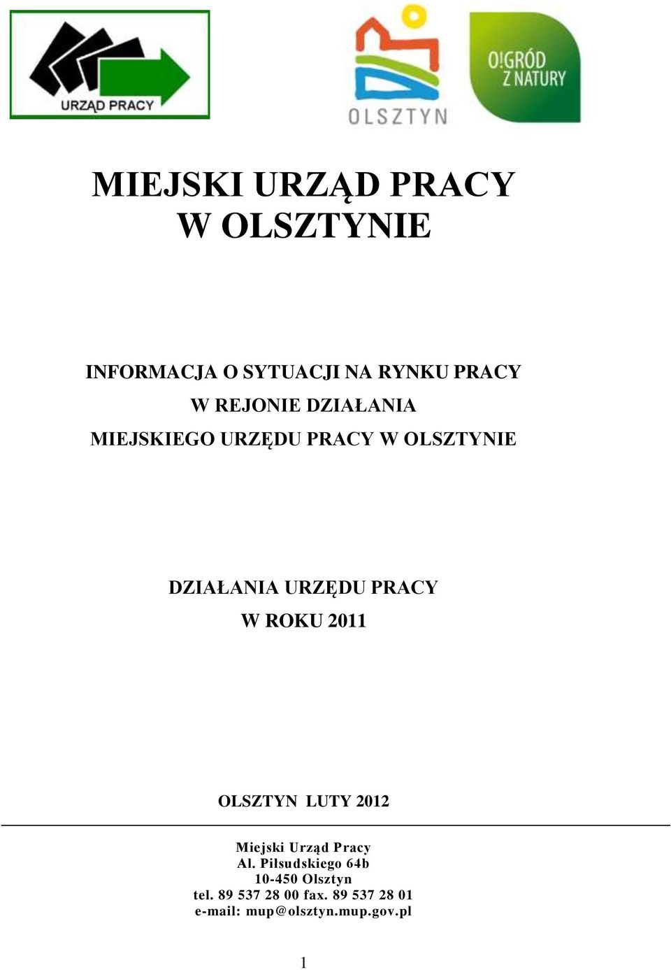 PRACY W ROKU 2011 OLSZTYN LUTY 2012 Miejski Urząd Pracy Al.