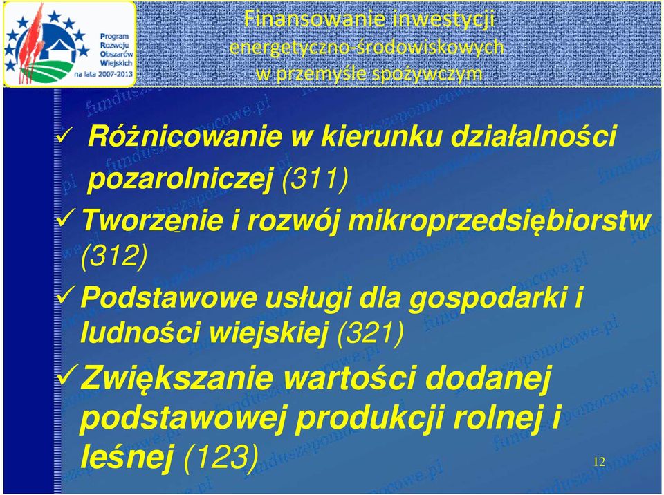 i rozwój mikroprzedsiębiorstw (312) Podstawowe usługi dla gospodarki i