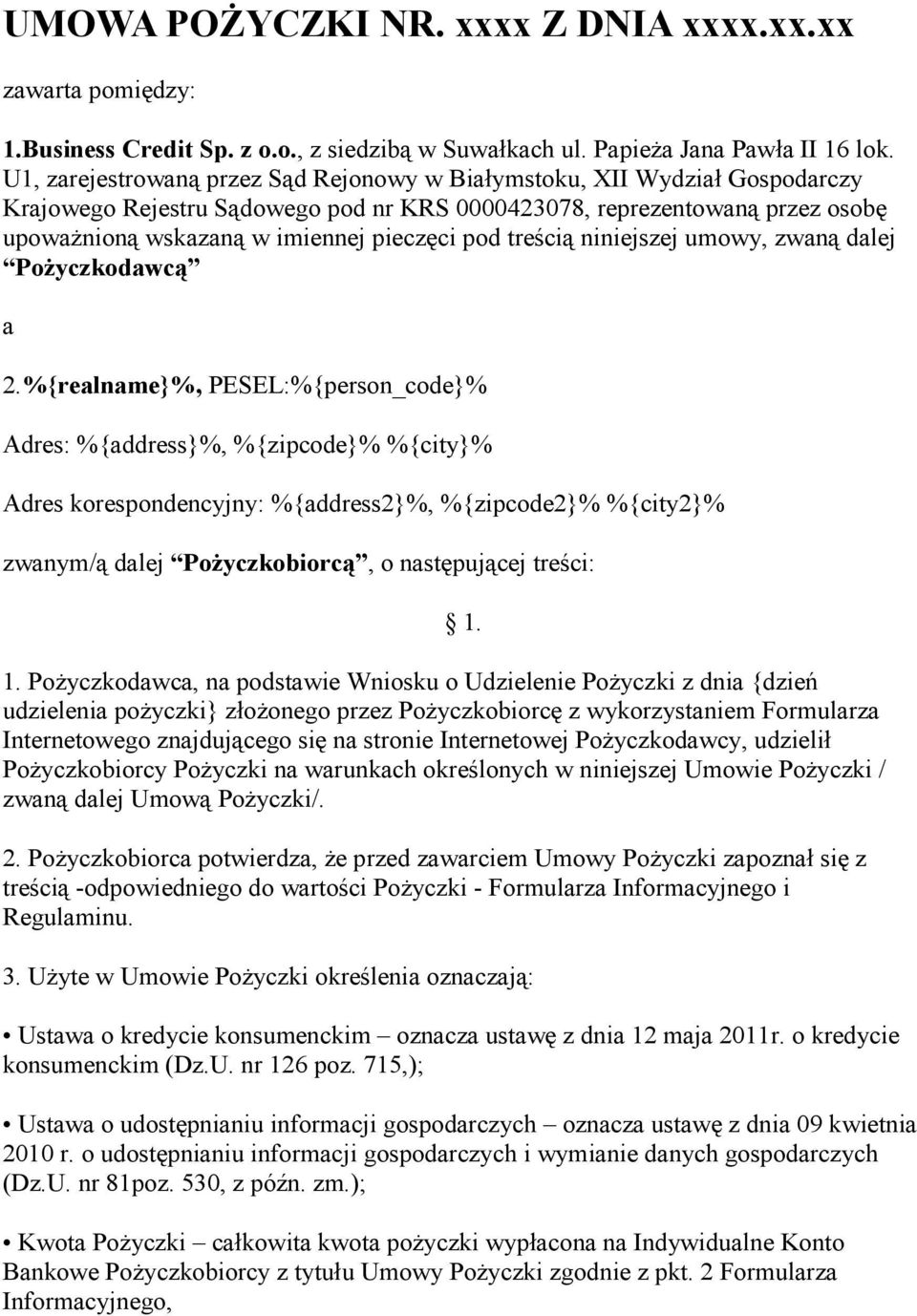 treścią niniejszej umowy, zwaną dalej PoŜyczkodawcą a 2.