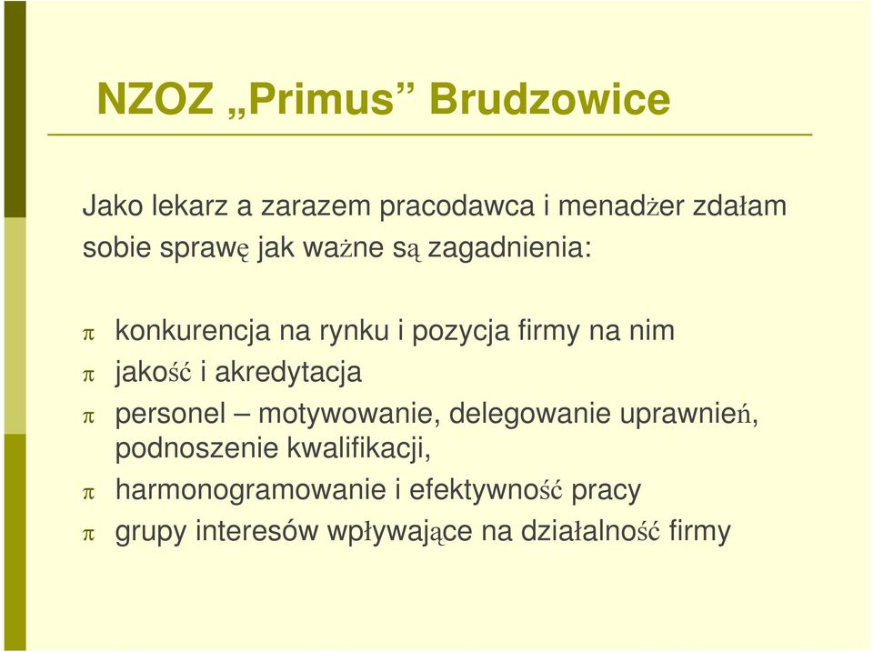 personel motywowanie, delegowanie uprawnień, podnoszenie kwalifikacji,