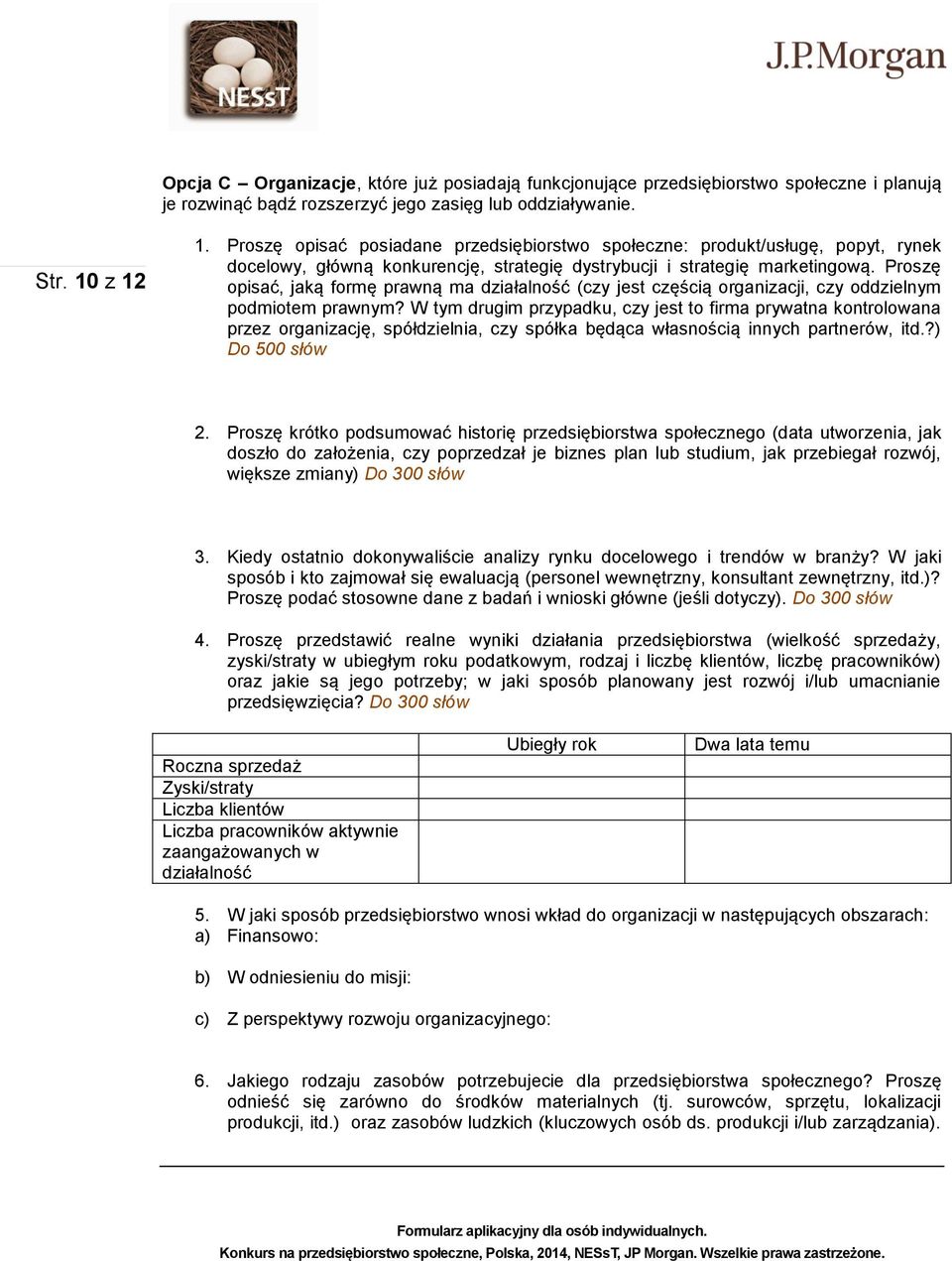 Proszę opisać, jaką formę prawną ma działalność (czy jest częścią organizacji, czy oddzielnym podmiotem prawnym?