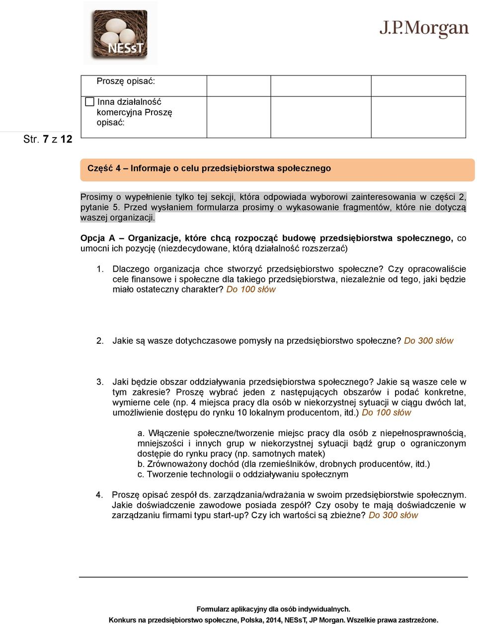 Przed wysłaniem formularza prosimy o wykasowanie fragmentów, które nie dotyczą waszej organizacji.