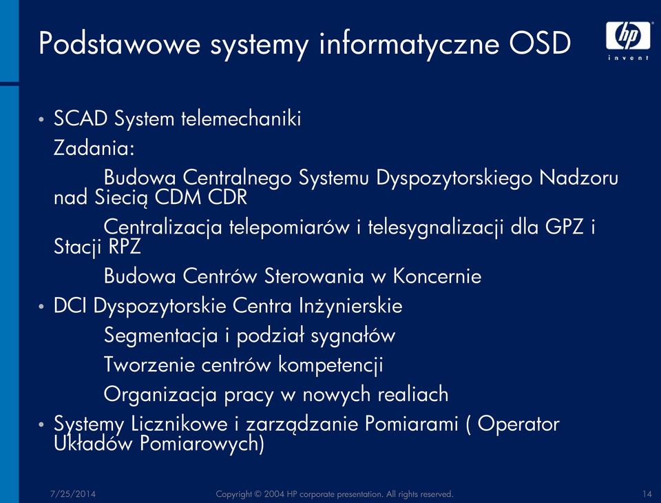 Dyspozytorskie Centra Inżynierskie Segmentacja i podział sygnałów Tworzenie centrów kompetencji Organizacja pracy w nowych realiach