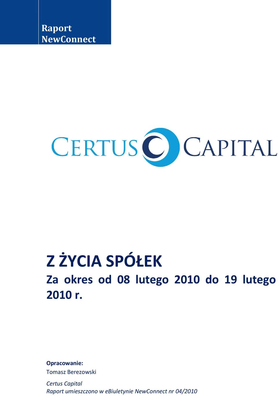 Opracowanie: Tomasz Berezowski Certus Capital